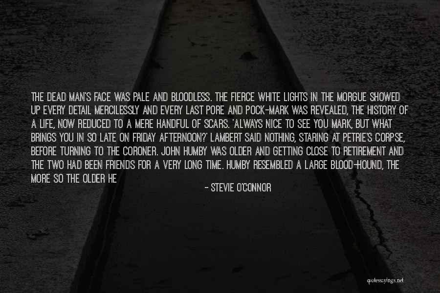 Friends Turning Quotes By Stevie O'Connor Friends Turning Quotes By Stevie O'Connor