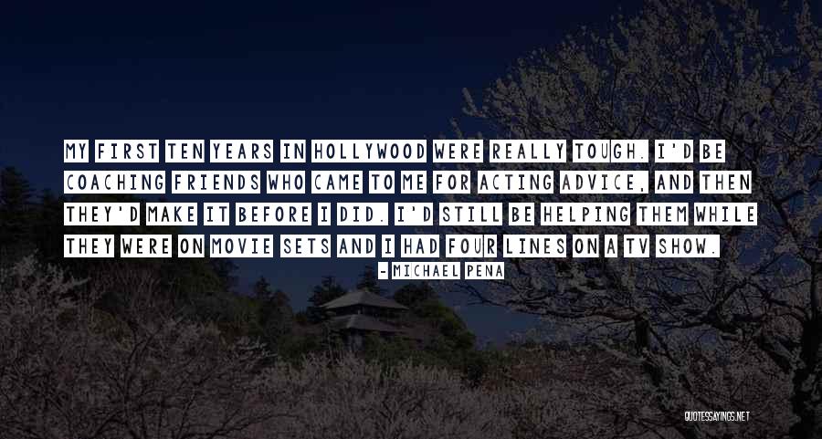 Friends Tv Show Quotes By Michael Pena Friends Tv Show Quotes By Michael Pena