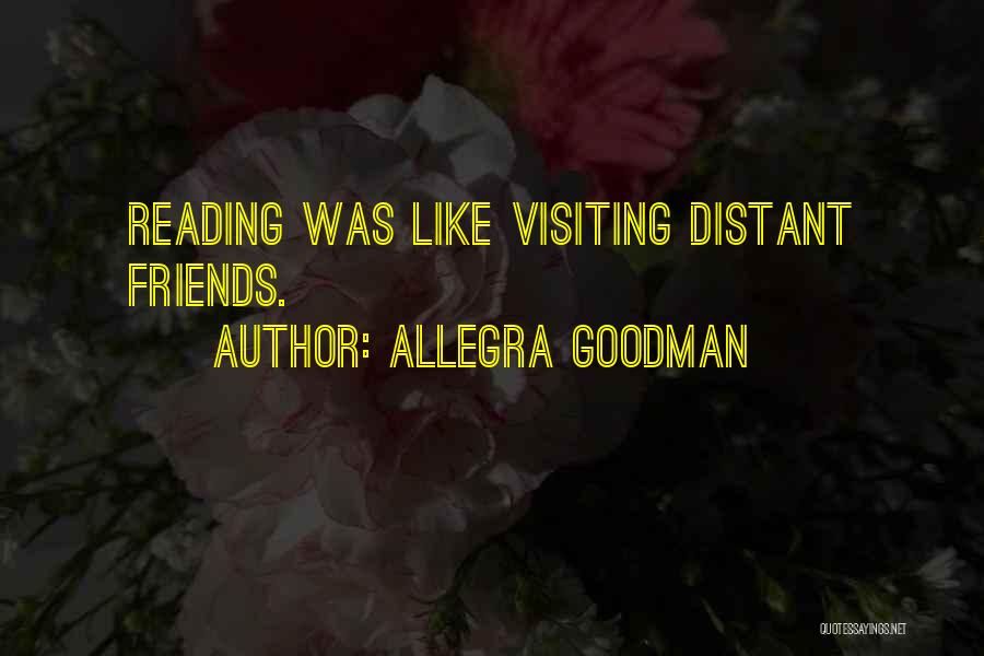 Friends Visiting Quotes By Allegra Goodman