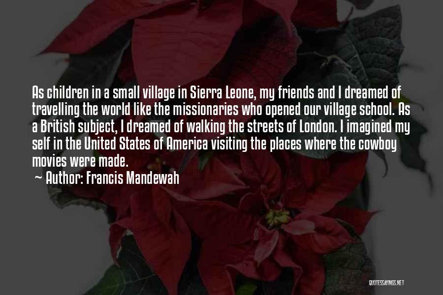 Friends Visiting Quotes By Francis Mandewah