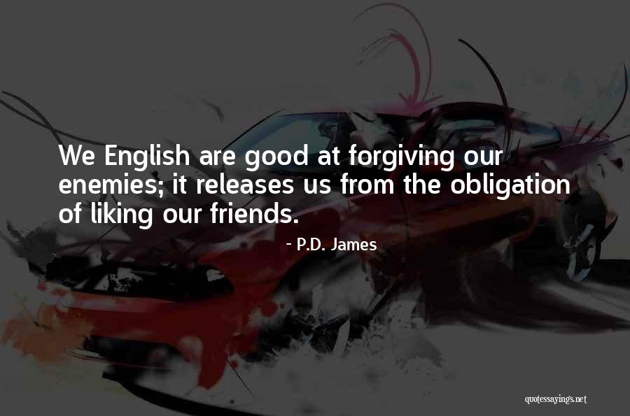Friends Vs Enemies Quotes By P.D. James Friends Vs Enemies Quotes By P.D. James