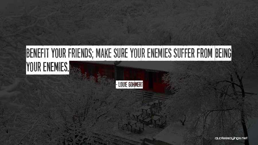 Friends W Benefit Quotes By Louie Gohmert Friends W Benefit Quotes By Louie Gohmert