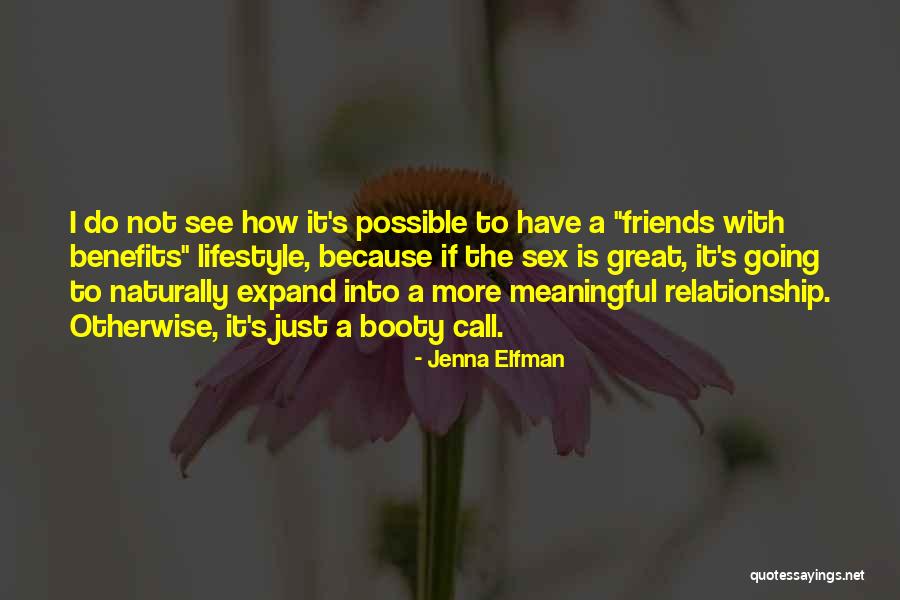 Friends W Benefits Quotes By Jenna Elfman