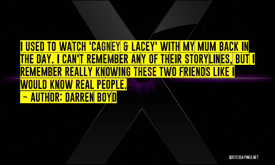 Friends Watch Your Back Quotes By Darren Boyd