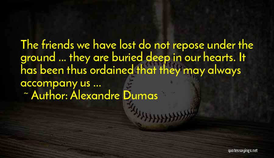 Friends We Lost Quotes By Alexandre Dumas