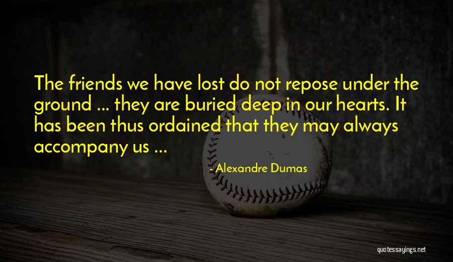 Friends We Lost Quotes By Alexandre Dumas