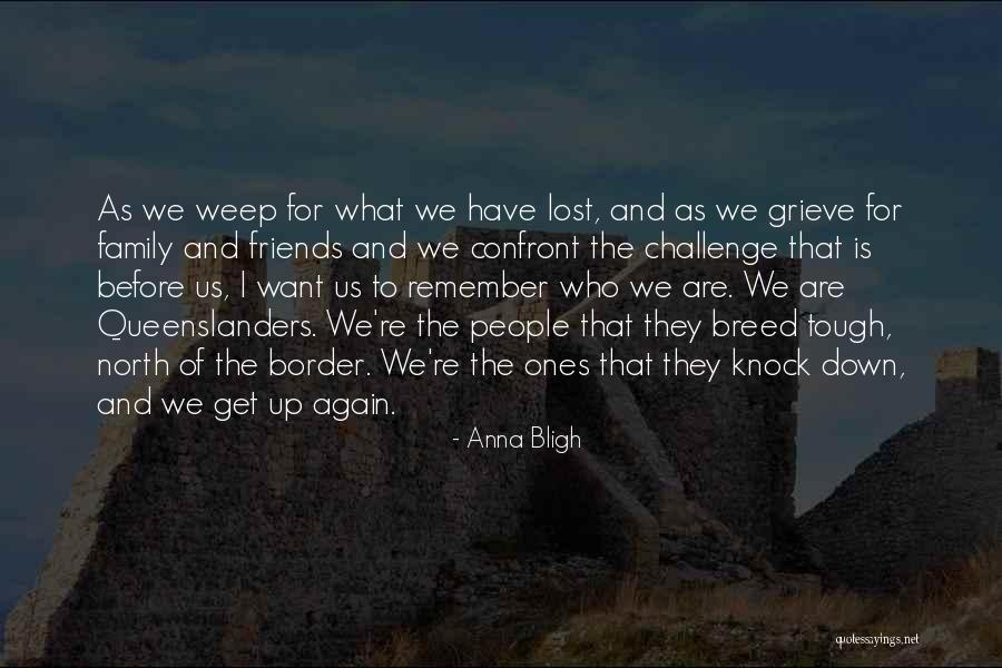 Friends We Lost Quotes By Anna Bligh