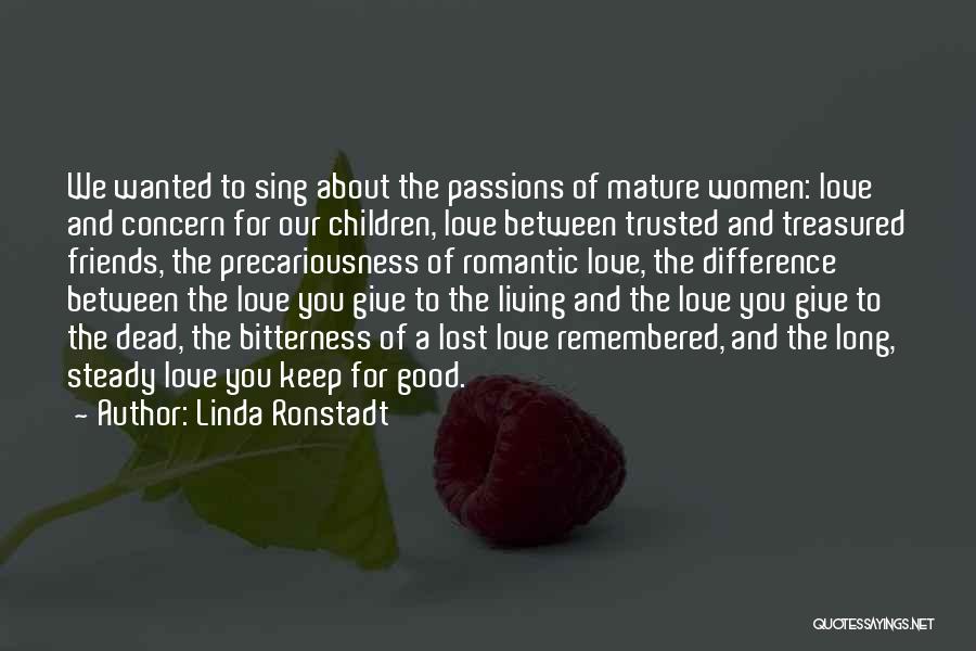 Friends We Lost Quotes By Linda Ronstadt