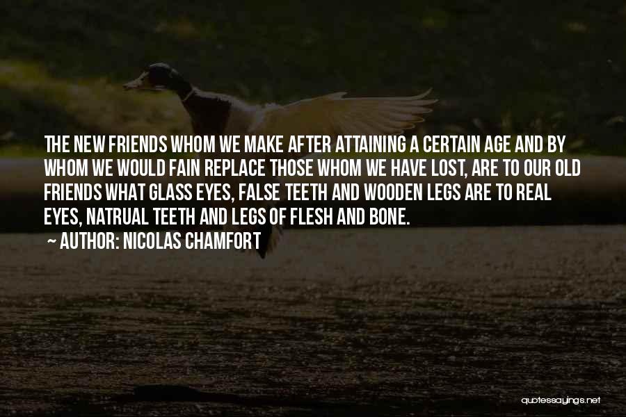 Friends We Lost Quotes By Nicolas Chamfort