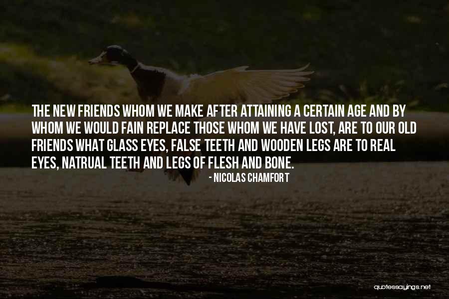 Friends We Lost Quotes By Nicolas Chamfort