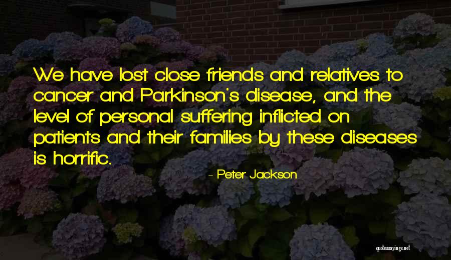 Friends We Lost Quotes By Peter Jackson