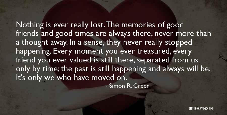 Friends We Lost Quotes By Simon R. Green