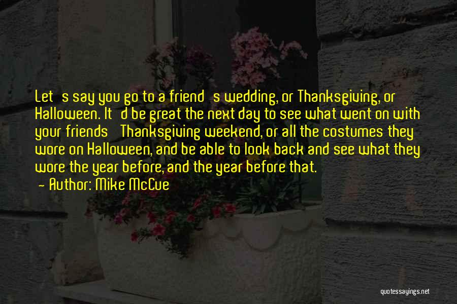 Friends Wedding Day Quotes By Mike McCue