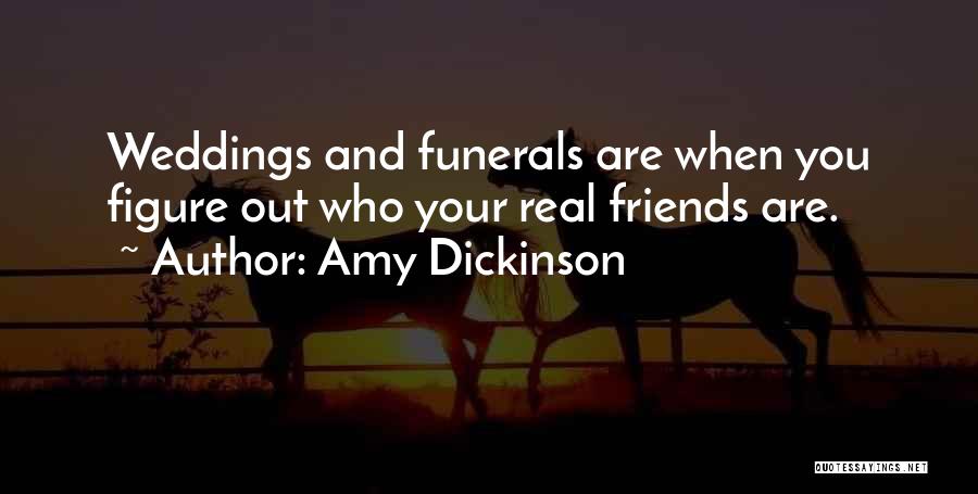 Friends Weddings Quotes By Amy Dickinson