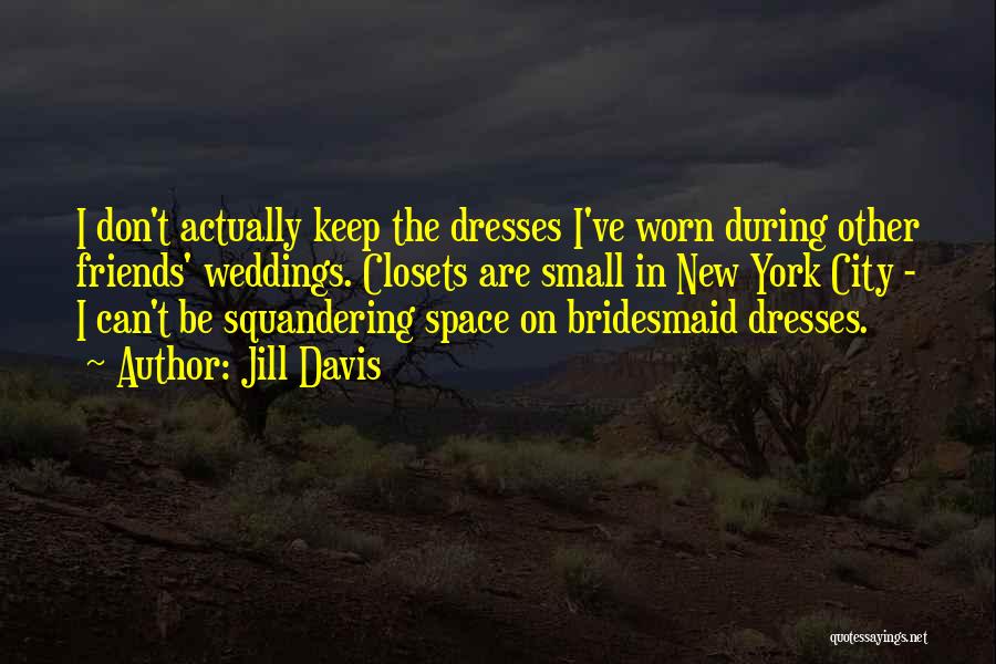 Friends Weddings Quotes By Jill Davis Friends Weddings Quotes By Jill Davis