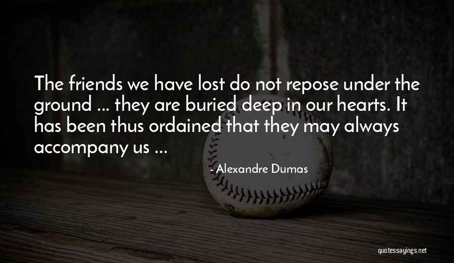 Friends We've Lost Quotes By Alexandre Dumas