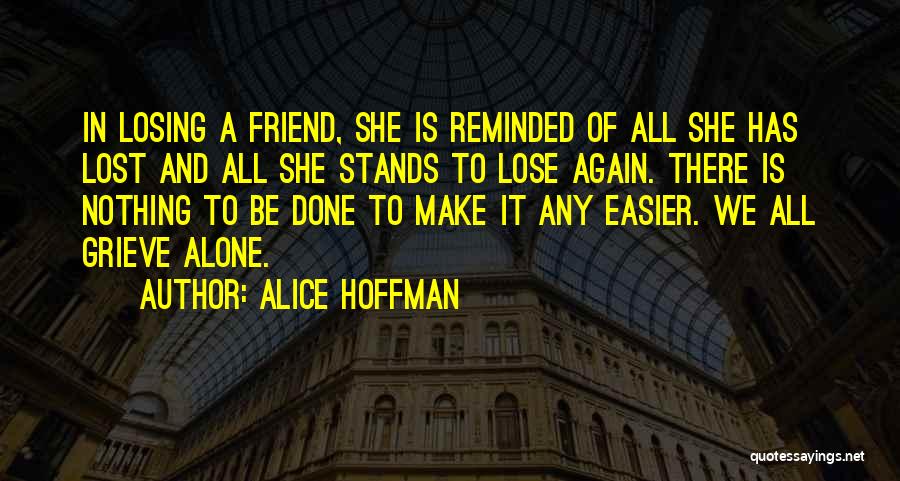 Friends We've Lost Quotes By Alice Hoffman