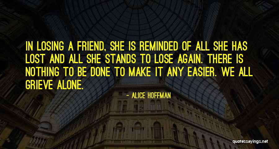 Friends We've Lost Quotes By Alice Hoffman