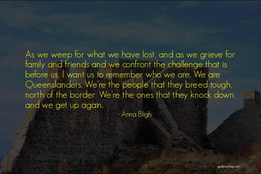 Friends We've Lost Quotes By Anna Bligh