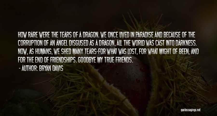 Friends We've Lost Quotes By Bryan Davis