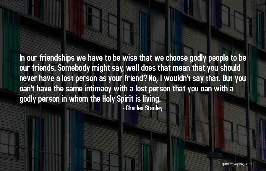 Friends We've Lost Quotes By Charles Stanley