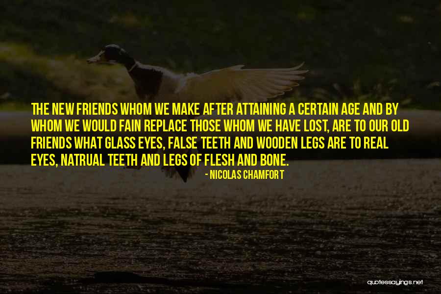 Friends We've Lost Quotes By Nicolas Chamfort