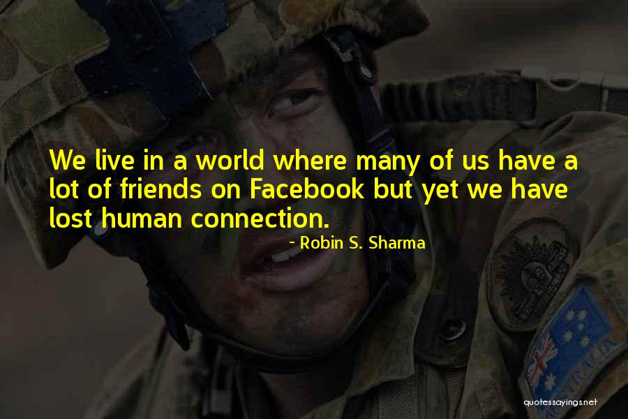 Friends We've Lost Quotes By Robin S. Sharma