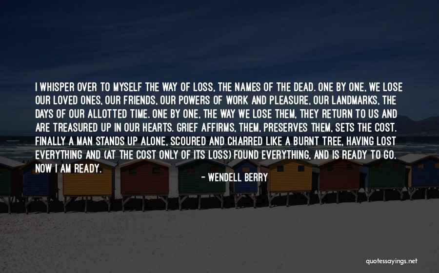 Friends We've Lost Quotes By Wendell Berry