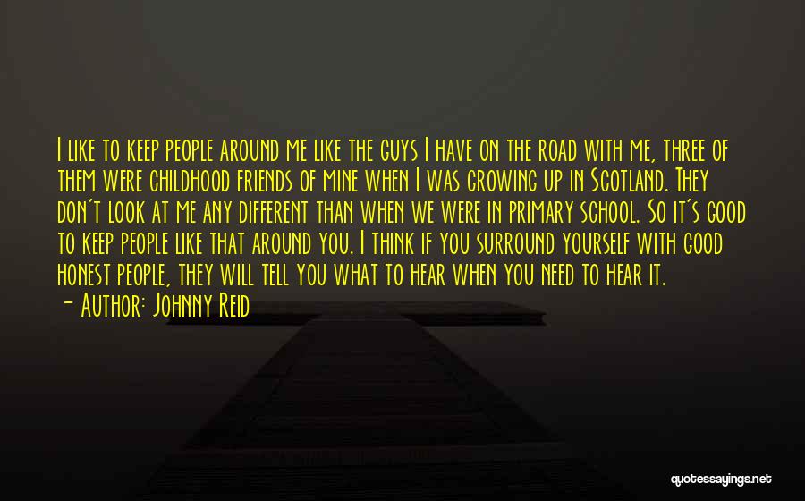 Friends When They Need You Quotes By Johnny Reid