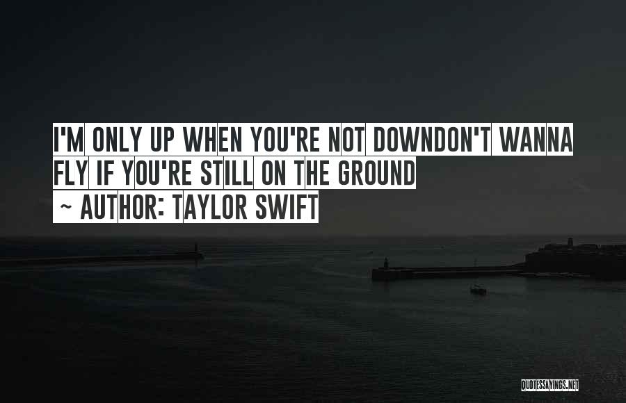 Friends When You're Down Quotes By Taylor Swift