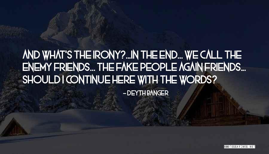 Friends Who Are Fake Quotes By Deyth Banger Friends Who Are Fake Quotes By Deyth Banger