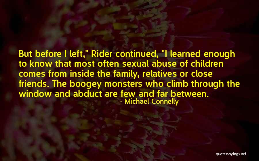 Friends Who Are Family Quotes By Michael Connelly Friends Who Are Family Quotes By Michael Connelly