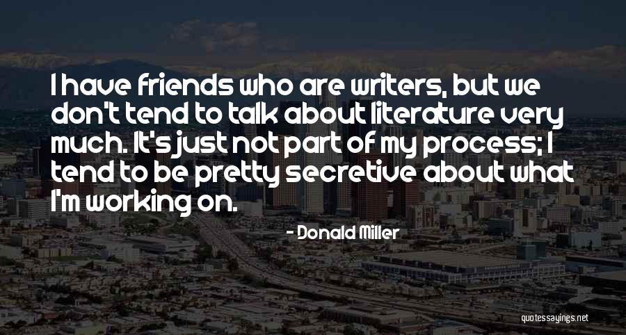 Friends Who Are Not Friends Quotes By Donald Miller