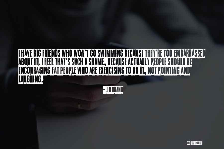 Friends Who Are Not Friends Quotes By Jo Brand