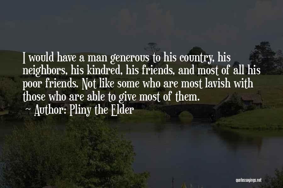 Friends Who Are Not Friends Quotes By Pliny The Elder