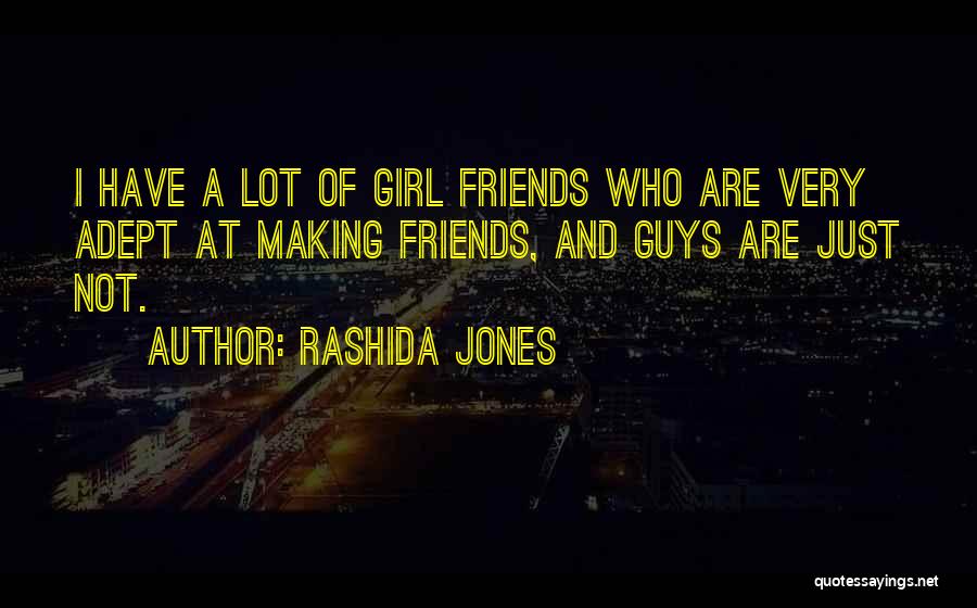 Friends Who Are Not Friends Quotes By Rashida Jones