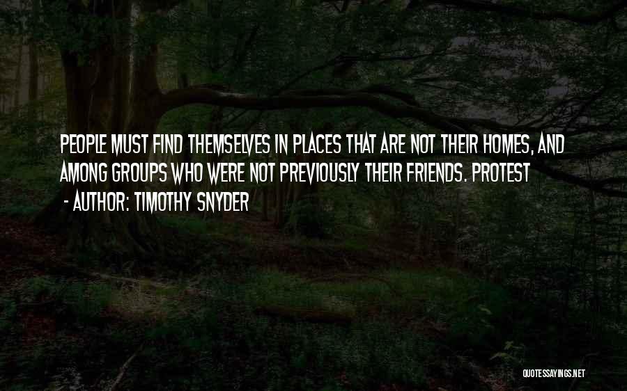 Friends Who Are Not Friends Quotes By Timothy Snyder
