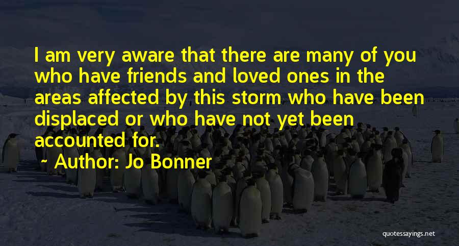 Friends Who Are There For You Quotes By Jo Bonner