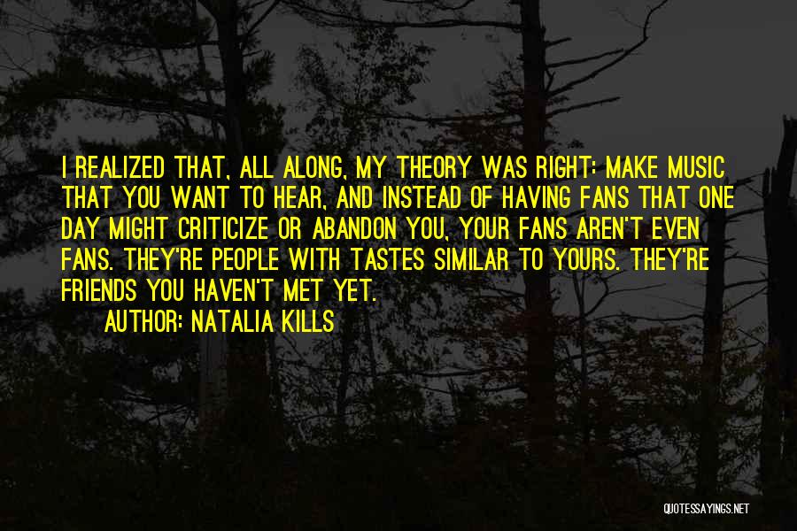 Friends Who Criticize Quotes By Natalia Kills