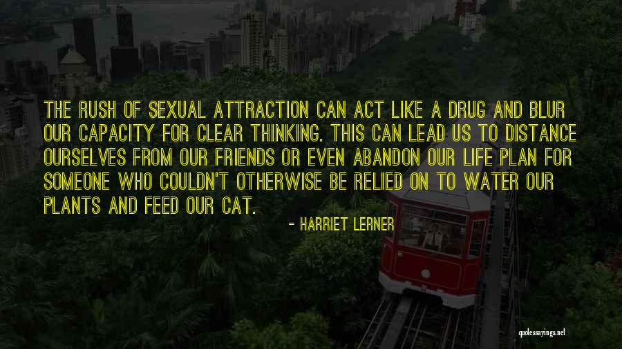 Friends Who Distance Themselves Quotes By Harriet Lerner Friends Who Distance Themselves Quotes By Harriet Lerner