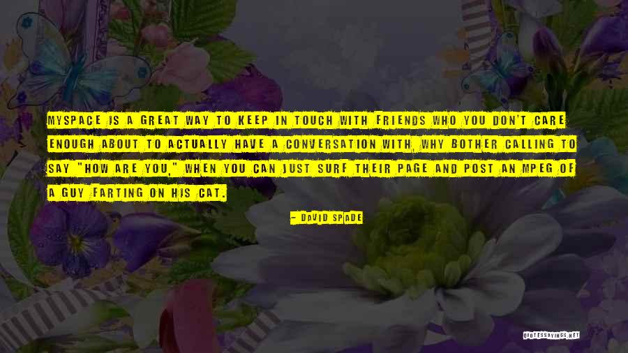 Friends Who Don't Care Quotes By David Spade Friends Who Don't Care Quotes By David Spade