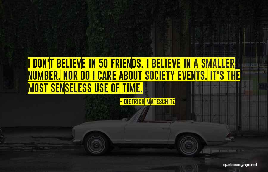 Friends Who Don't Care Quotes By Dietrich Mateschitz Friends Who Don't Care Quotes By Dietrich Mateschitz