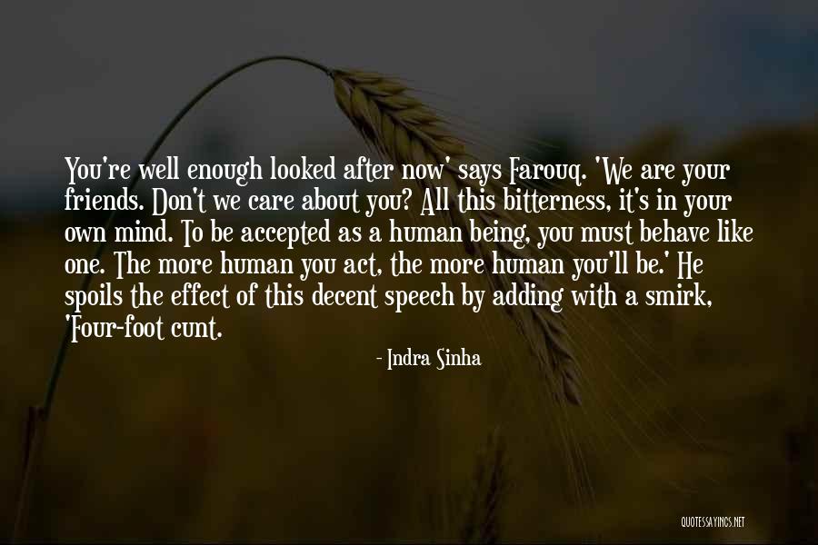 Friends Who Don't Care Quotes By Indra Sinha Friends Who Don't Care Quotes By Indra Sinha