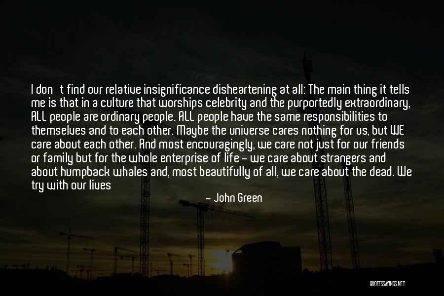 Friends Who Don't Care Quotes By John Green Friends Who Don't Care Quotes By John Green