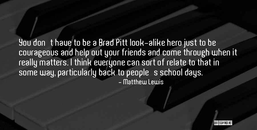 Friends Who Don't Help Quotes By Matthew Lewis Friends Who Don't Help Quotes By Matthew Lewis