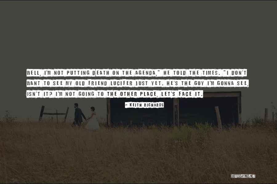 Friends Who Don't See Each Other Quotes By Keith Richards Friends Who Don't See Each Other Quotes By Keith Richards