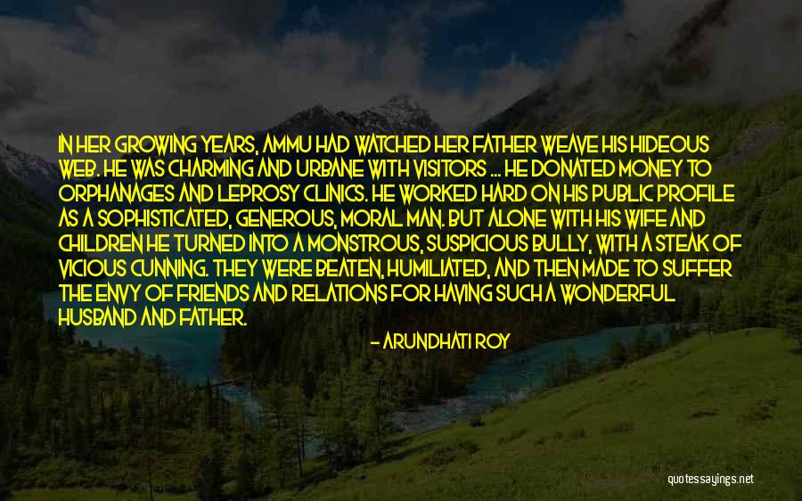 Friends Who Envy Quotes By Arundhati Roy Friends Who Envy Quotes By Arundhati Roy