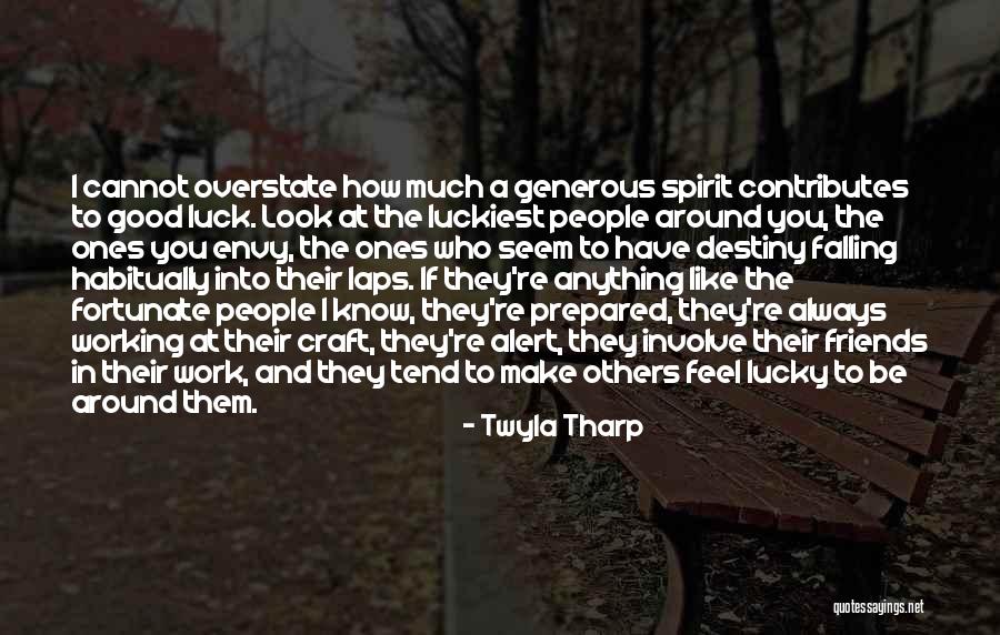 Friends Who Envy Quotes By Twyla Tharp Friends Who Envy Quotes By Twyla Tharp
