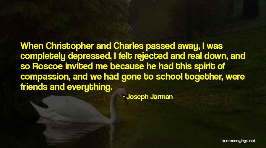 Friends Who Has Passed Away Quotes By Joseph Jarman Friends Who Has Passed Away Quotes By Joseph Jarman