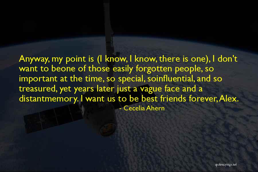 Friends Who Have Forgotten You Quotes By Cecelia Ahern